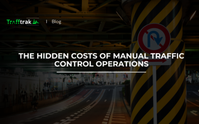 The Hidden Costs of Manual Traffic Control Operations